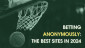 Best Crypto & Bitcoin Anonymous Betting Sites for [month] [year]