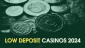 The Top Low Deposit Bitcoin Casinos in [month] [year]