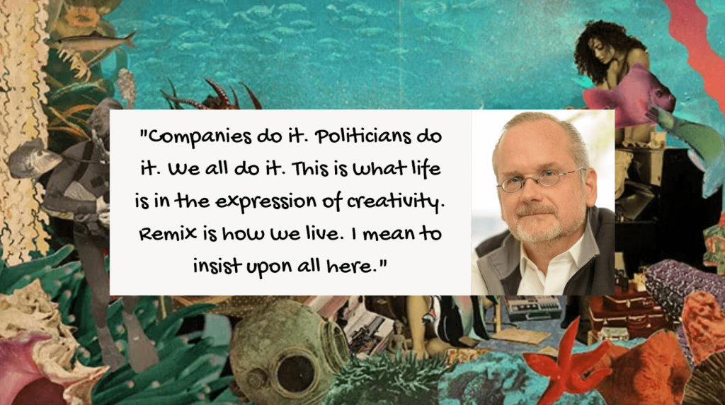 A photo of Lawrence Lessig, his quote, and an art collage in the background 